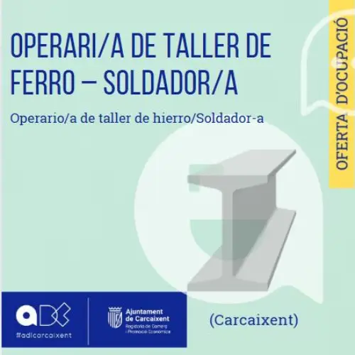 Operari@ de taller de hierro – Soldador@ (Carcaixent)(Ref.130)