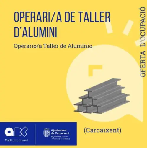 Operari/a de taller d’alumini (Carcaixent) (Ref.132)