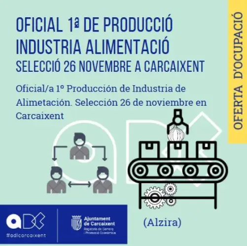 Oficial 1ª de Producció Industria Alimentació (Alzira)  Procés de selecció el 26 de novembre a Carcaixent. (Ref.146)