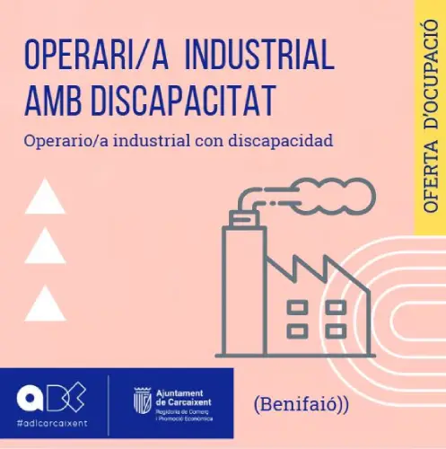 OPERARI/A INDUSTRIAL AMB DISCAPACITAT (Benifaió) (Ref.181)