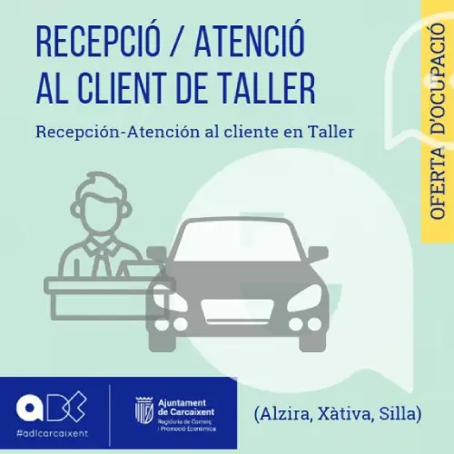 Recepció / Atenció al Client de Taller (Alzira · Silla · Xàtiva) (Ref.203)